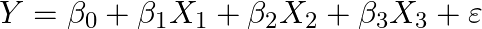 Y = \beta_0 + \beta_1 X_1 + \beta_2 X_2 + \beta_3 X_3 + \varepsilon