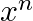  x^n 