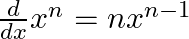 Rendered by QuickLaTeX.com \frac{d}{dx} x^n = n x^{n-1}